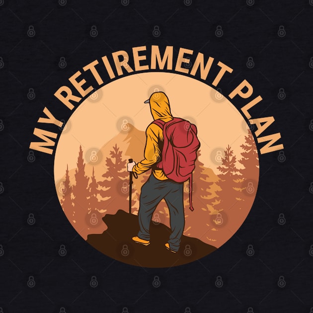 Retirement Plan Hiking Grandfather Grandkids by Jas-Kei Designs